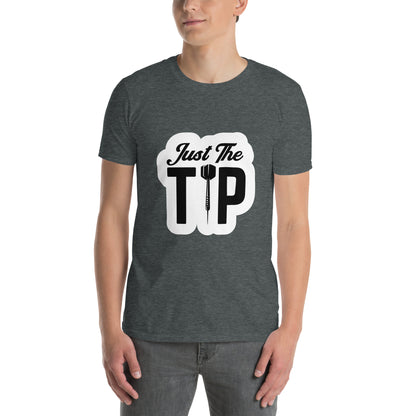 Just The Tip Funny Darts T-Shirt